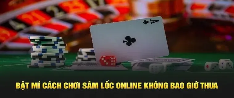 Đánh Bại Mọi Thách Thức: Cách Tham Gia Sâm Lốc Nhà Cái BONGVIP