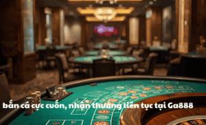 Hướng dẫn chơi Ga888